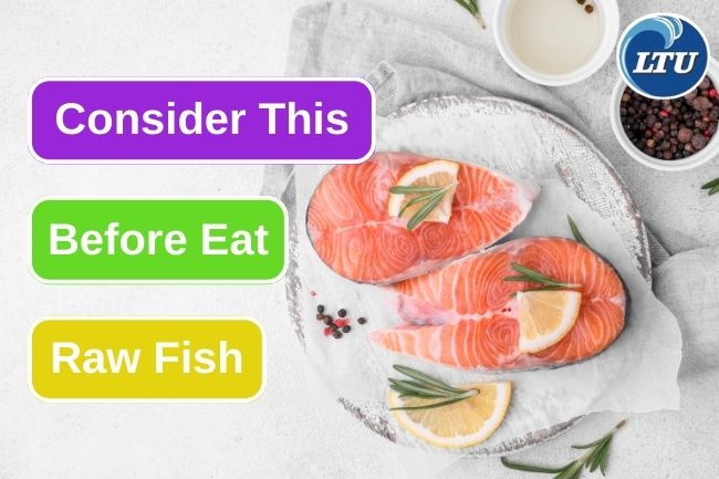 Is It Safe To Consume Raw Fish?